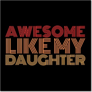 Awesome-like-my-daughter Posters and Art